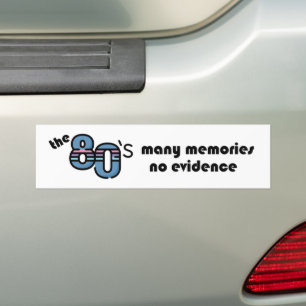 Pegatina Para Coche Los 80- muchos recuerdos, sin evidencia