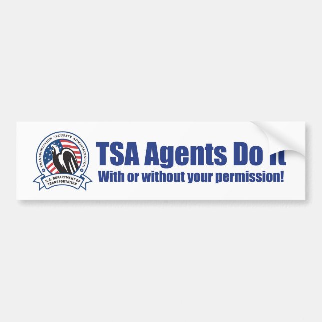 Pegatina Para Coche Los agentes de TSA lo hacen (con o sin SU permiso) (Frente)
