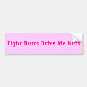 Pegatina Para Coche Los extremos apretados me conducen Nuts