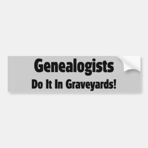 Pegatina Para Coche Los Genealogistas Lo Hacen En Graveyards