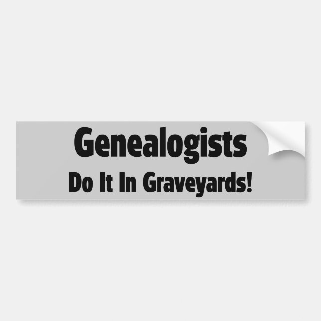 Pegatina Para Coche Los Genealogistas Lo Hacen En Graveyards (Frente)
