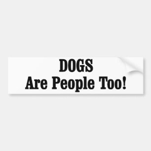 Pegatina Para Coche ¡Los PERROS También Son Personas!