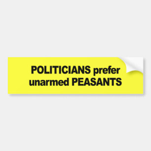 Pegatina Para Coche Los políticos prefieren a presidentes desarmados
