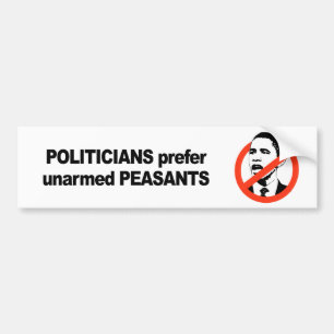 Pegatina Para Coche Los políticos prefieren a presidentes desarmados