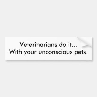 Pegatina Para Coche Los veterinarios lo hacen… con sus animales