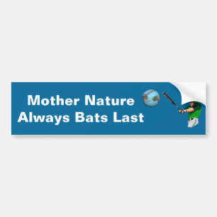 Pegatina Para Coche Madre Naturaleza siempre bate al último