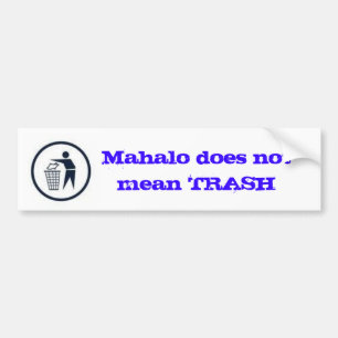 Pegatina Para Coche Mahalo no significa BASURA