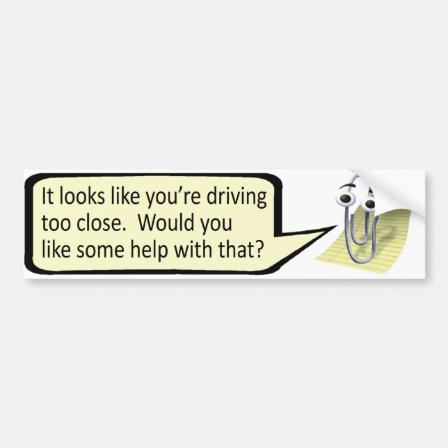 Pegatina Para Coche "¿Manejar demasiado cerca?" Clippy (Frente)