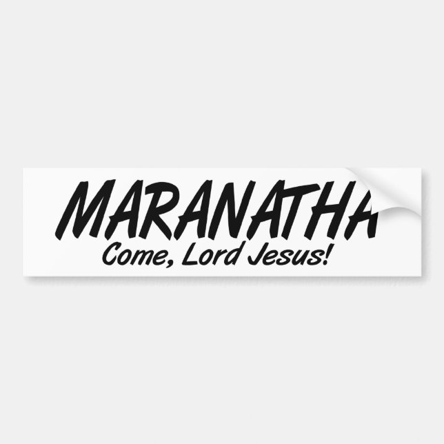 Pegatina Para Coche Maranatha, ¡Ven Señor Jesús! (Frente)