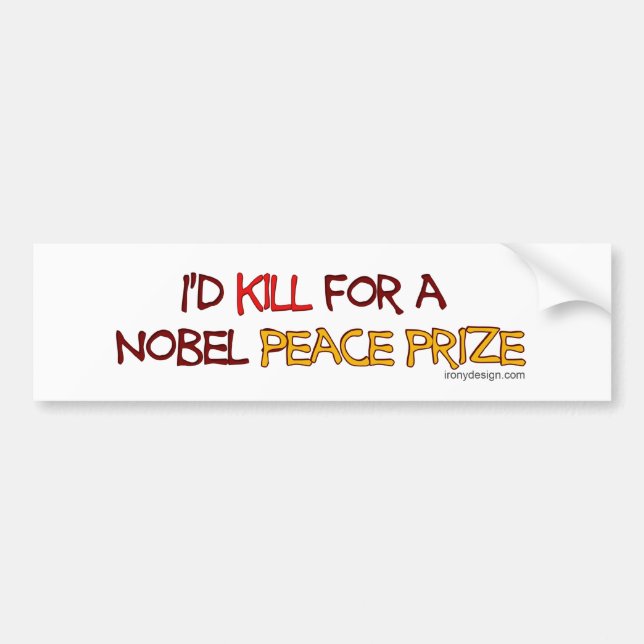 Pegatina Para Coche Mataría para un Premio Nobel de la Paz (Frente)