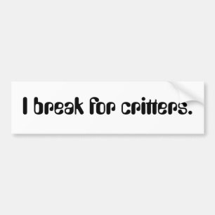 Pegatina Para Coche Me rompo para los critters.
