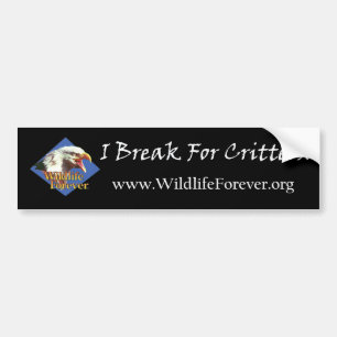 PEGATINA PARA COCHE ME ROMPO PARA LOS CRITTERS BUMPERSTICKER