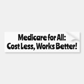 Pegatina Para Coche Medicare para Todos: Cuesta Menos, ¡Funciona Mejor