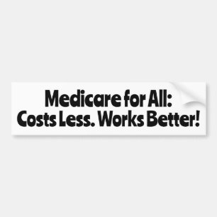 Pegatina Para Coche ¡Medicare para Todos: Cuesta Menos, Funciona Mejor