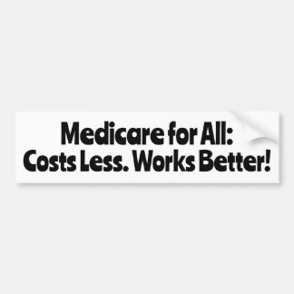 Pegatina Para Coche ¡Medicare para Todos: Cuesta Menos, Funciona Mejor