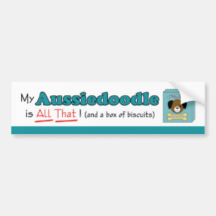 Pegatina Para Coche ¡Mi Aussiedoodle es todo el eso!