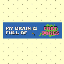Mi cerebro está lleno de chistes de pedos.