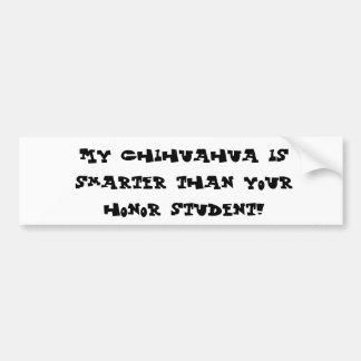 Pegatina Para Coche ¡Mi chihuahua es más elegante que su estudiante
