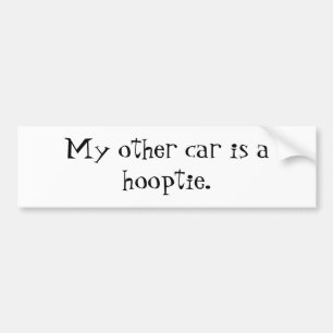 Pegatina Para Coche Mi otro coche es un hooptie. - Modificado para