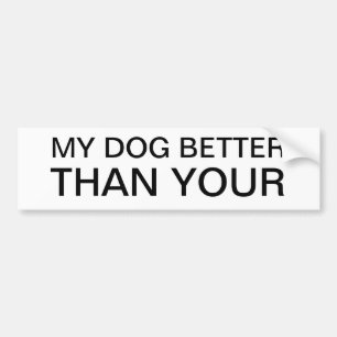 PEGATINA PARA COCHE MI PERRO MEJOR QUE TU