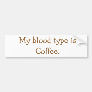 Pegatina Para Coche Mi tipo de sangre es café