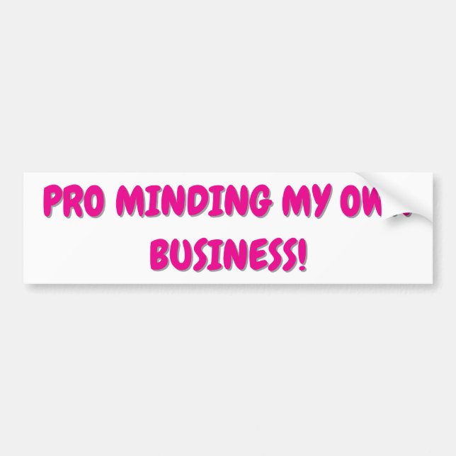 Pegatina Para Coche Mind Your Own Business Bumper Sticker (Frente)