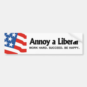 Pegatina Para Coche Moleste a un liberal - trabajo difícilmente. Teng