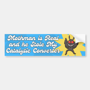 Pegatina Para Coche Mothman REAL y se robó mi catalizador