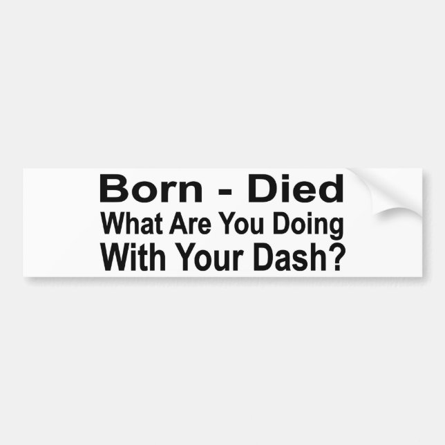 Pegatina Para Coche Nacido - Murió ¿Qué estás haciendo con tu Dash? (Frente)