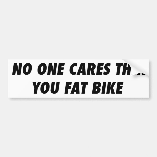 Pegatina Para Coche Nadie cuida que usted bici gorda (Frente)