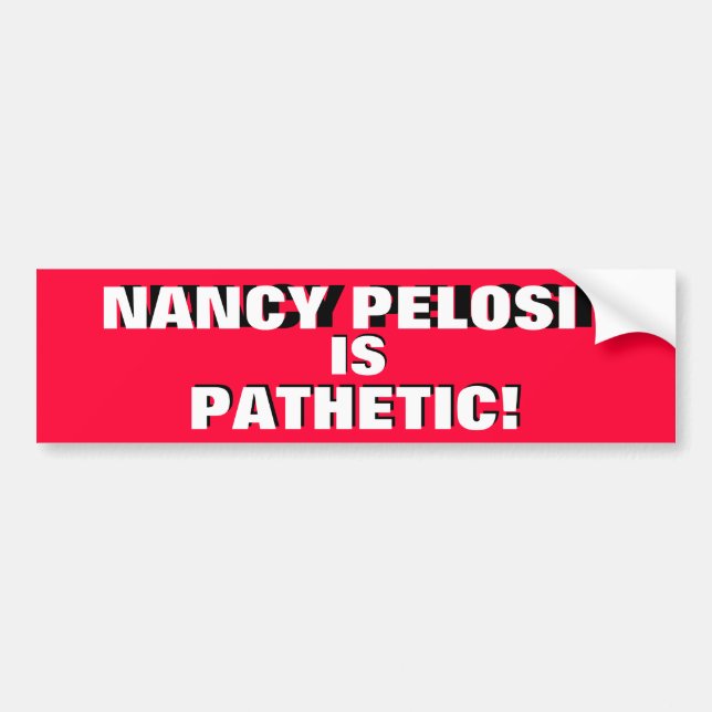 Pegatina Para Coche ¡NANCY PELOSI ES PATÉTICO!    ¡Es LA VERDAD! (Frente)