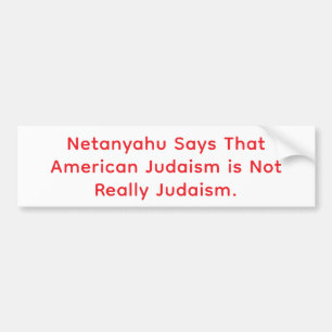 Pegatina Para Coche Netanyahu Desaprueba el Judaísmo Estadounidense Ha