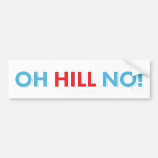 Pegatina Para Coche ¡No contra Hillary Oh Hill!