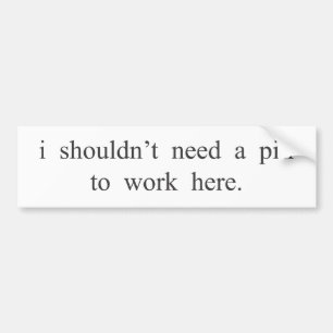 Pegatina Para Coche No debo necesitar una píldora trabajar aquí