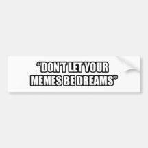No dejes que tus memes sean sueños