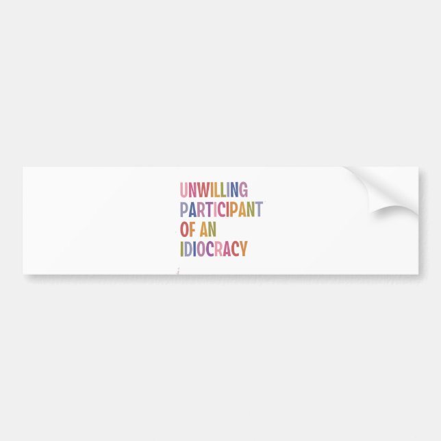 Pegatina Para Coche No dispuesto a participar de una idiocracia contra (Frente)
