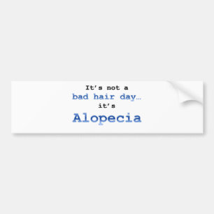 Pegatina Para Coche No es un mal día para el pelo... es Alopecia.