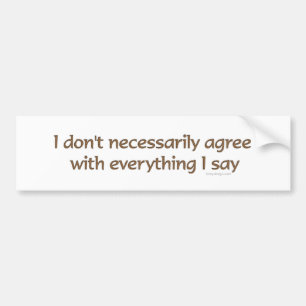 Pegatina Para Coche No estoy de acuerdo necesariamente Bumpersticker