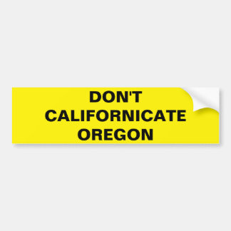 PEGATINA PARA COCHE NO HACEN CALIFORNICATE OREGON
