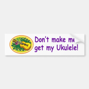 Pegatina Para Coche ¡No haga que consigue mi Ukulele!