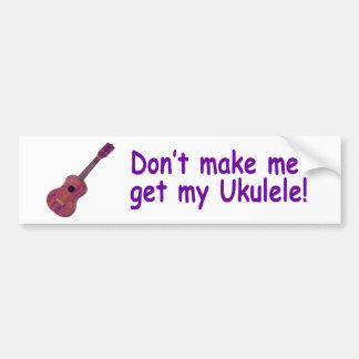 Pegatina Para Coche No haga que consigue mi Ukulele