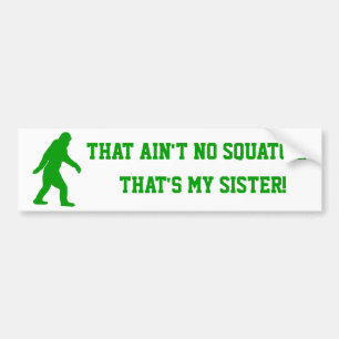 Pegatina Para Coche No hay squatch que es mi hermana