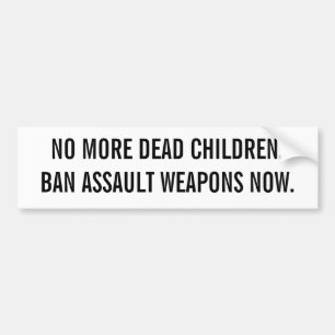 PEGATINA PARA COCHE NO MÁS DE ARMAS DE ASALTO MUERTAS DE CHILDREN.BAN