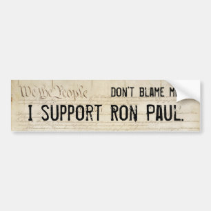 Pegatina Para Coche No me culpe. Apoyo a Ron Paul.
