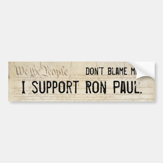 Pegatina Para Coche No me culpe. Apoyo a Ron Paul. (Frente)