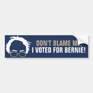Pegatina Para Coche ¡No me culpe, yo votó por Bernie!