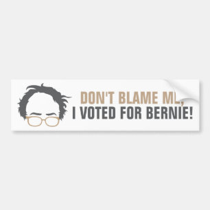 Pegatina Para Coche ¡No me culpe, yo votó por Bernie!
