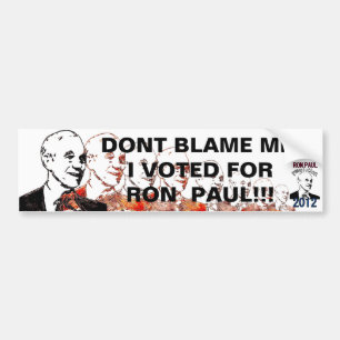 PEGATINA PARA COCHE ¡NO ME CULPE, YO VOTÓ POR RON PAUL!!!