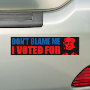 Pegatina Para Coche No me culpes. He votado por Donald trump contra Bi