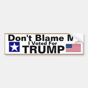 Pegatina Para Coche No me culpes, he votado por Trump Bumper Sticker